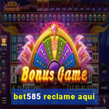 bet585 reclame aqui